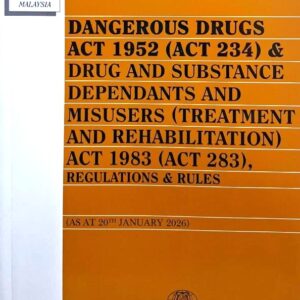 dangerous drugs act 1952, drug dependants (treatment & rehabilitation) act 1983, regulations & rules