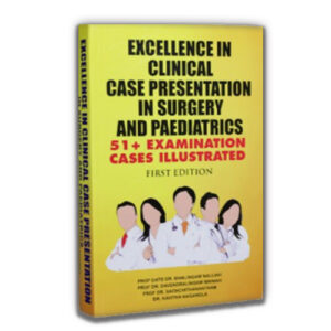 excellence in clinical case presentation in surgery and pediatric 51+ examination cases illustrated (1st edition)